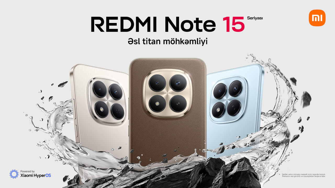 &ldquo;Xiaomi&rdquo; brendi &ldquo;REDMI Note 15&rdquo; seriyasını təqdim edir: &ldquo;REDMI Titan Durability&rdquo; etibarlılığı və flaqman imkanları 