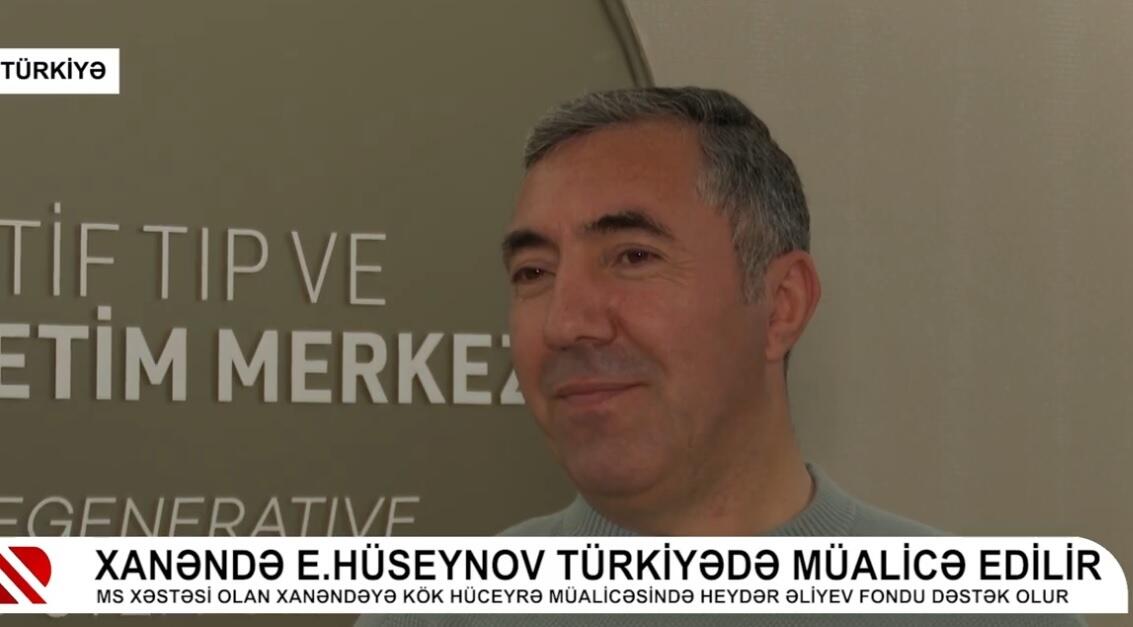 Heydər Əliyev Fondu Ehtiram Hüseynovun Türkiyədə müalicəsinə dəstək oldu 