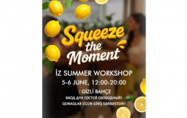 İZ Community tərəfindən təşkil olunan "Squeeze the Moment" adlı 10cu yubiley yarmarkavorkşopu baş tutacaq