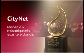 “CityNet” “MilliNet 2025” müsabiqəsinin əsas tərəfdaşıdır
