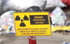 Azad edilmiş ərazilərdə təhlükəli radioaktiv maddələr aşkarlandı