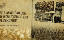 Bakıda "Belçika Müstəmləkəçiliyi: Tanınma və Məsuliyyət" adlı beynəlxalq konfrans keçiriləcək