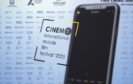 III CINEMO Beynəlxalq Mobil Film Festivalının Mükafatlandırma Mərasiminin tarixi bəlli oldu